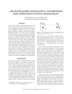 DECENTRALIZED ESTIMATION ALGORITHMS FOR FORMATION FLYING SPACECRAFT Philip Ferguson and Jonathan How