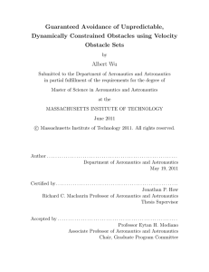 Guaranteed Avoidance of Unpredictable, Dynamically Constrained Obstacles using Velocity Obstacle Sets Albert Wu