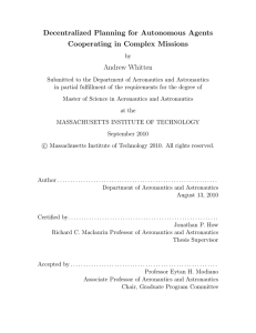 Decentralized Planning for Autonomous Agents Cooperating in Complex Missions Andrew Whitten