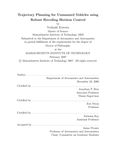 Trajectory Planning for Unmanned Vehicles using Robust Receding Horizon Control Yoshiaki Kuwata