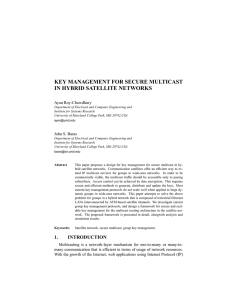 KEY MANAGEMENT FOR SECURE MULTICAST IN HYBRID SATELLITE NETWORKS Ayan Roy-Chowdhury