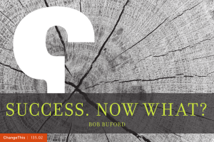 SUCCESS. NOW WHAT? BOB BUFORD  |