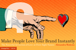Make People Love Your Brand Instantly  |