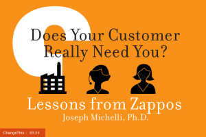 Does Your Customer Really Need You? Lessons from Zappos