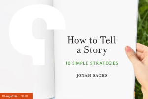 How to Tell a Story  jonah sachs