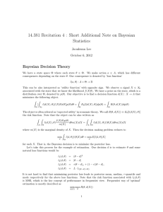 14.381 Recitation 4 : Short Additional Note on Bayesian Statistics Joonhwan Lee