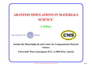 AB-INITIO SIMULATIONS IN MATERIALS SCIENCE J. Hafner