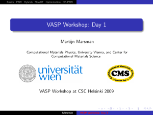 VASP Workshop: Day 1 Martijn Marsman VASP Workshop at CSC Helsinki 2009