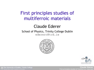 First principles studies of multiferroic materials Claude Ederer