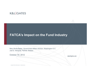 FATCA's Impact on the Fund Industry October 19, 2012