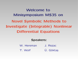 Welcome to Minisymposium MS35 on Novel Symbolic Methods to Investigate (Integrable) Nonlinear