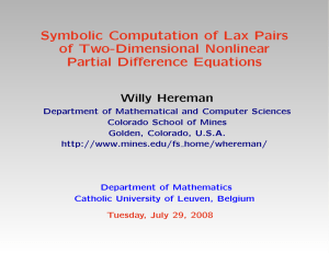 Symbolic Computation of Lax Pairs of Two-Dimensional Nonlinear Partial Difference Equations Willy Hereman