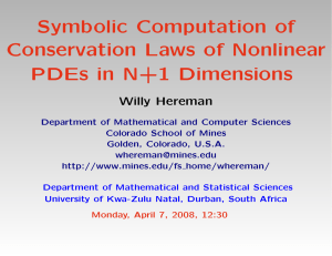 Symbolic Computation of Conservation Laws of Nonlinear PDEs in N+1 Dimensions Willy Hereman