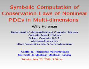 Symbolic Computation of Conservation Laws of Nonlinear PDEs in Multi-dimensions Willy Hereman