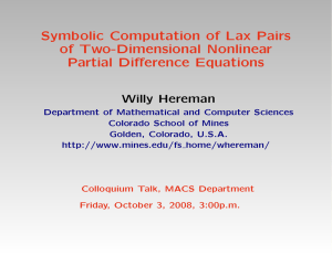 Symbolic Computation of Lax Pairs of Two-Dimensional Nonlinear Partial Difference Equations Willy Hereman