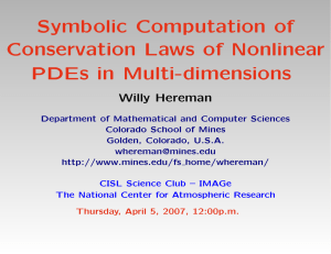 Symbolic Computation of Conservation Laws of Nonlinear PDEs in Multi-dimensions Willy Hereman
