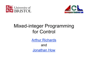 Mixed-integer Programming for Control Arthur Richards Jonathan How