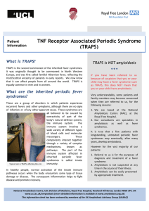 TNF Receptor Associated Periodic Syndrome (TRAPS) What is TRAPS? TRAPS is NOT amyloidosis