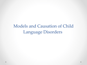 Models and Causation of Child Language Disorders