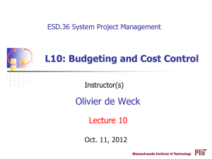 L10: Budgeting and Cost Control Olivier de Weck Lecture 10