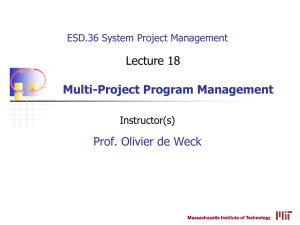 Multi-Project Program Management Prof. Olivier de Weck  Lecture 18