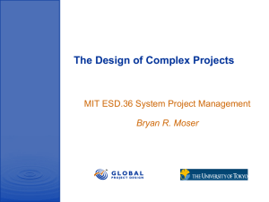 The Design of Complex Projects MIT ESD.36 System Project Management