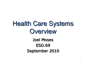 Health Care Systems Overview Joel Moses ESD.69