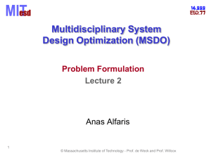 Multidisciplinary System Design Optimization (MSDO) Anas Alfaris Problem Formulation