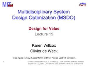 Multidisciplinary System Design Optimization (MSDO) Design for Value Lecture 19