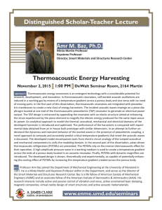 Distinguished Scholar-Teacher Lecture Amr M. Baz, Ph.D. Thermoacoustic Energy Harvesting