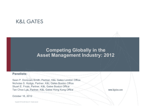Competing Globally in the Asset Management Industry: 2012 Panelists: