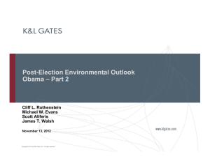 Post-Election Environmental Outlook Obama – Part 2 Cliff L. Rothenstein Michael W. Evans