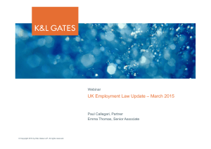 UK Employment Law Update – March 2015 Webinar Paul Callegari, Partner