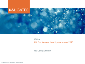 UK Employment Law Update - June 2015 Webinar Paul Callegari, Partner