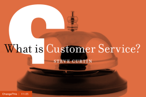 What is Customer Service? steve curtin