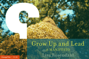 Grow Up and Lead Lisa Rosendahl A MA NIFESTO