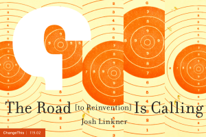 The Road Is Calling  [to Reinvention]