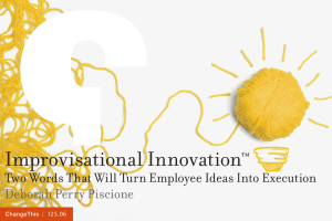 Improvisational Innovation Two Words That Will Turn Employee Ideas Into Execution ™