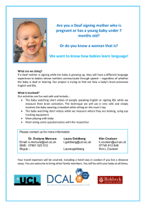 Are you a Deaf signing mother who is months old?