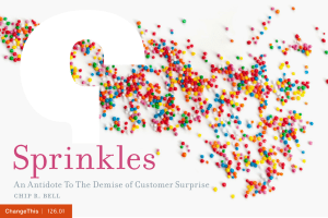 Sprinkles An Antidote To The Demise of Customer Surprise chip r. bell