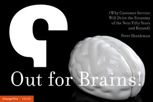 Out for Brains! (Why Customer Service Will Drive the Economy