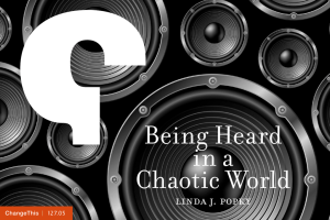 Being Heard in a Chaotic World linda j. popky
