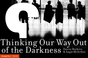 Thinking Our Way Out of the Darkness Darkness