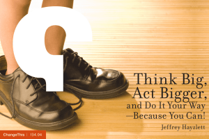 Think Big, Act Bigger,  and Do It Your Way