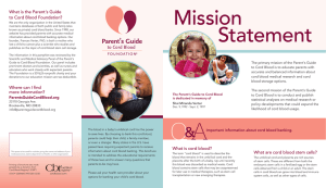 Mission Statement What is the Parent’s Guide to Cord Blood Foundation?