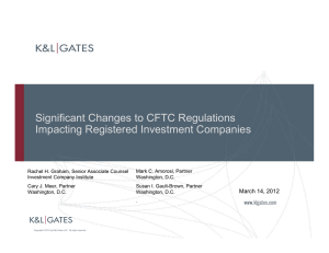 Significant Changes to CFTC Regulations Impacting Registered Investment Companies
