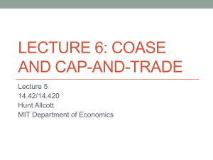 LECTURE 6: COASE AND CAP-AND-TRADE Lecture 5 14.42/14.420
