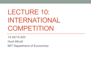 LECTURE 10: INTERNATIONAL COMPETITION 14.42/14.420