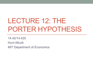 LECTURE 12: THE PORTER HYPOTHESIS 14.42/14.420 Hunt Allcott