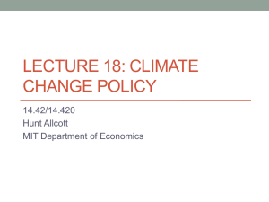 LECTURE 18: CLIMATE CHANGE POLICY 14.42/14.420 Hunt Allcott